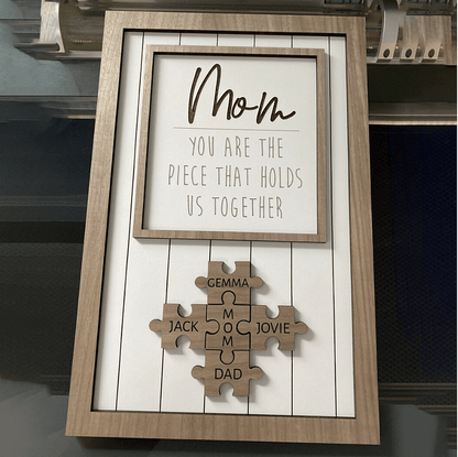 💕"Mum You Are the Piece that Holds Us Together" Puzzle Sign💕