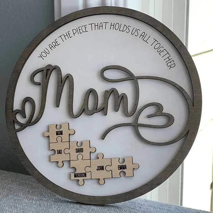 💕"Mum You Are the Piece that Holds Us Together" Puzzle Sign💕